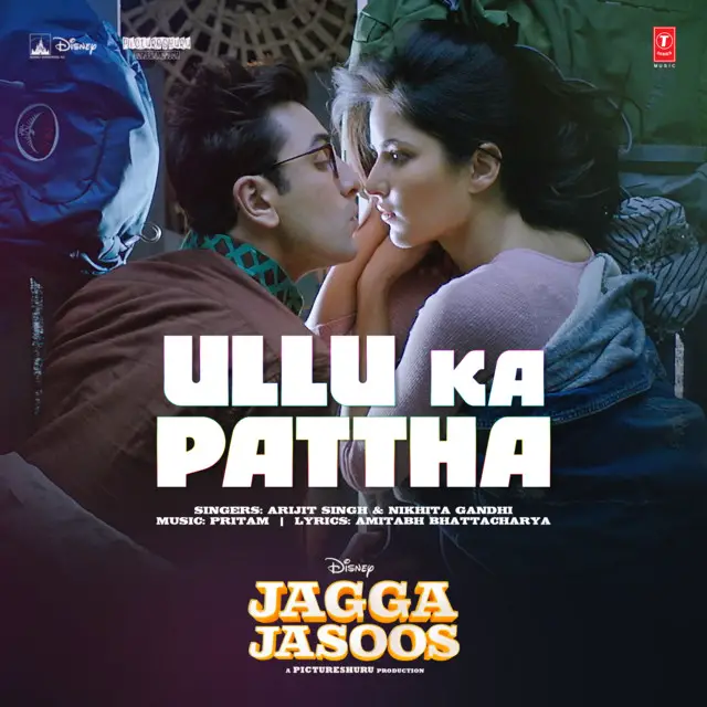 Ullu ka Patha Lyrics - Arijit Singh, Nikhita Gandhi Jagga Jasoos