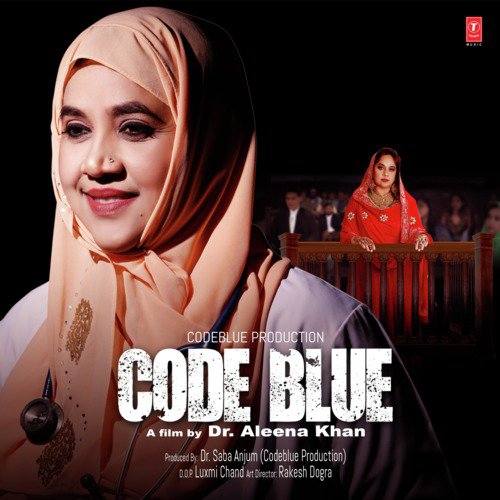 Code Blue (2019) Bollywood Movie All Songs Lyrics