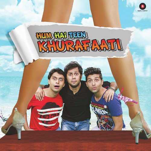 Hum Hai Teen Khurafati Bolllywood Movie All Songs Lyrics