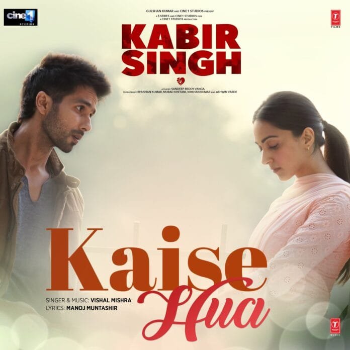 Kaise Hua Lyrics - Kabir Singh Vishal Mishra