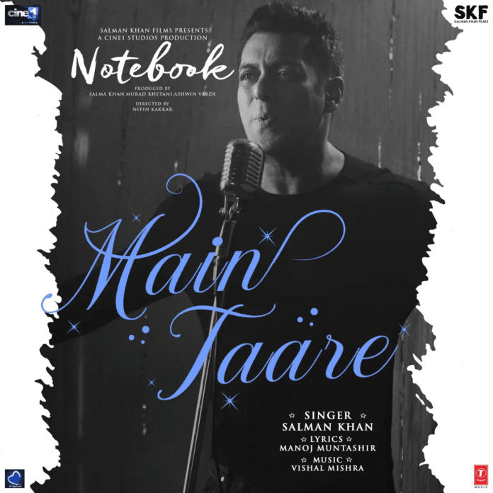 Main Taare Lyrics - NoteBook | Salman Khan
