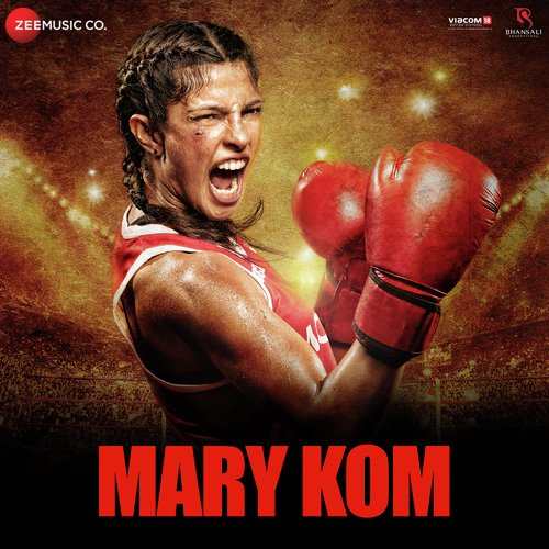 Mary Kom Movie All Songs Lyrics