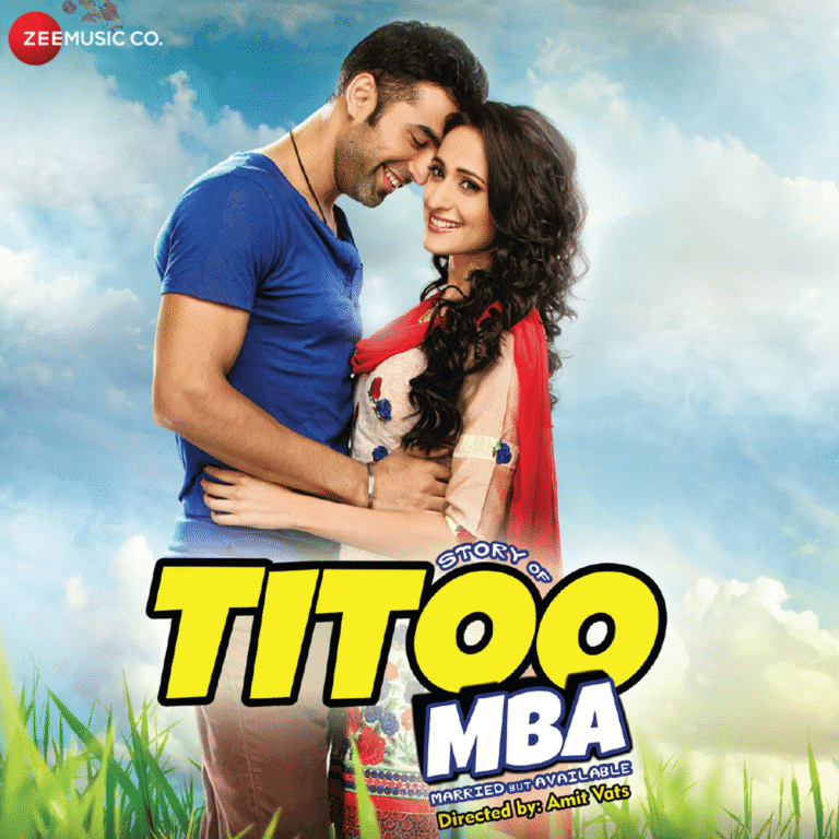 Titoo Mba (2014) Bollywood Movie All Songs Lyrics