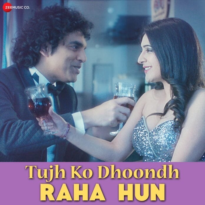 Tujh Ko Dhoondh Raha Hun Lyrics - Rahul Batra Navi Kaur