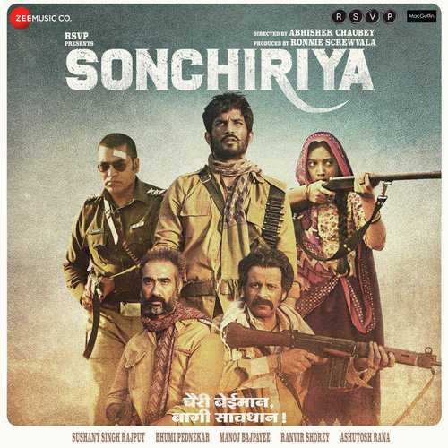 Sonchiriya 2019 Bollywood Movie All Songs Lyrics