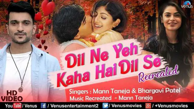 Dil-Ne-Yeh-Kaha-Hai-Dil-Se-Song-Lyrics-Mann-Taneja-Bhargavi-Patel (1)