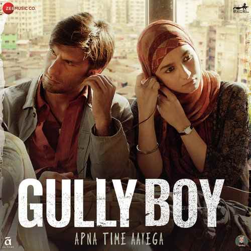 Gully Boy Movie All Songs Lyrics