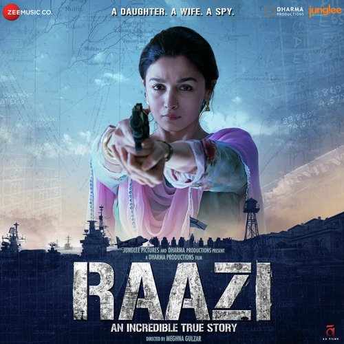 Raazi Movie All Songs Lyrics