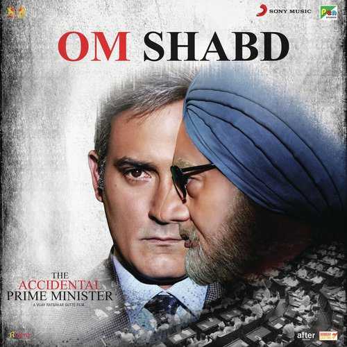The Accidental Prime Minister Movie All Songs Lyrics