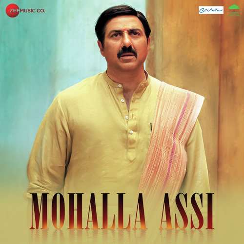 Mohalla Assi Bollywood Movie All Songs Lyrics