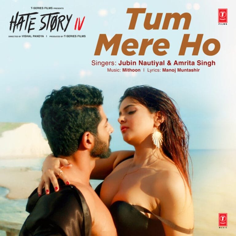 Tum Mere Ho Lyrics - Jubin Nautiyal, Amrita Singh Hate Story 4