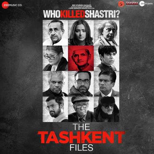The Tashkent Files 2019 Bollywood Movie All Songs Lyrics