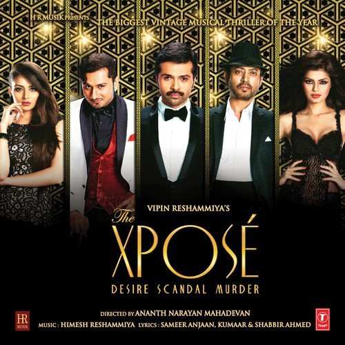 The Xpose (2014) Bollywood Movie All Songs Lyrics