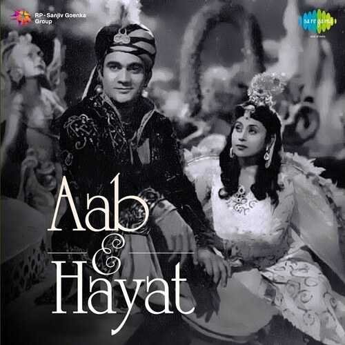 Aab-E-Hayat 1955 Hindi Movie All Songs Lyrics