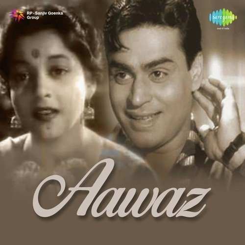 Aawaz 1956 Hindi Movie All Songs Lyrics