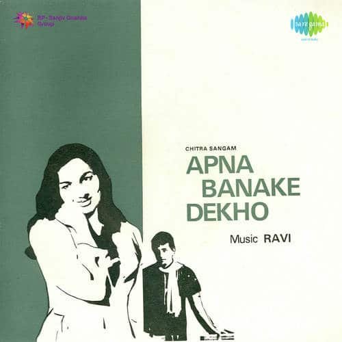 Apna Banake Dekho Hindi Movie All Songs Lyrics
