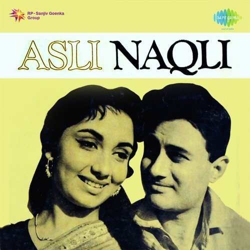 Asli Naqli 1962 Hindi Movie All Songs Lyrics