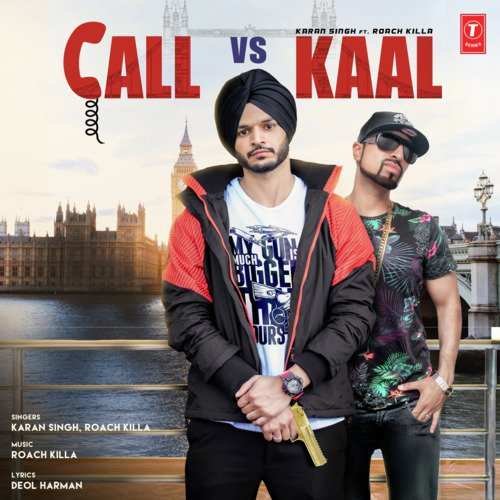 Call Vs Kaal Song Lyrics Bal-Karan (Karan Singh)