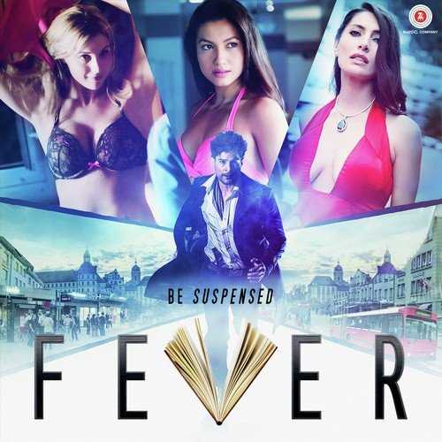 Fever 2016 Hindi Movie All Songs Lyrics