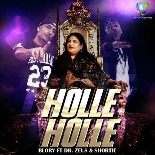 Holle Holle Song Lyrics Blory, Dr Zeus, Shortie