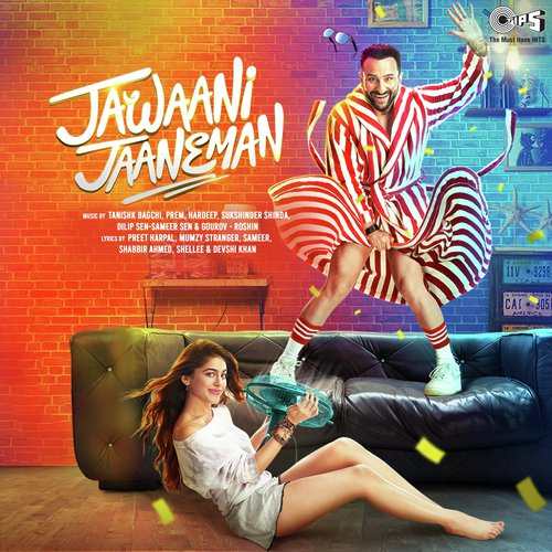 Jawaani Jaaneman Movie All Songs Lyrics