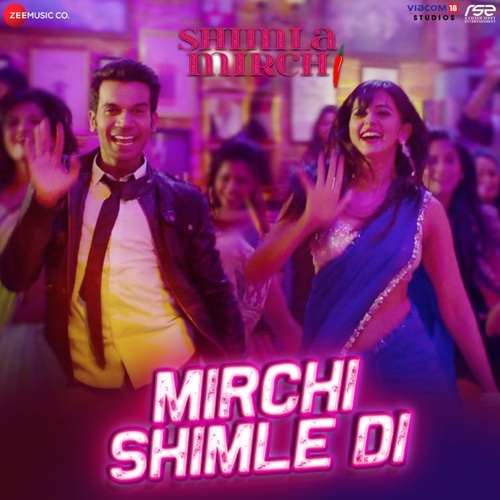 Mirchi Shimle Di Song Lyrics Shimla Mirch, Meet Bros, Khushboo Grewal, Sanjay Mishra