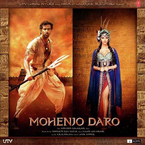 Mohenjo Daro 2016 Hindi Movie All Songs Lyrics