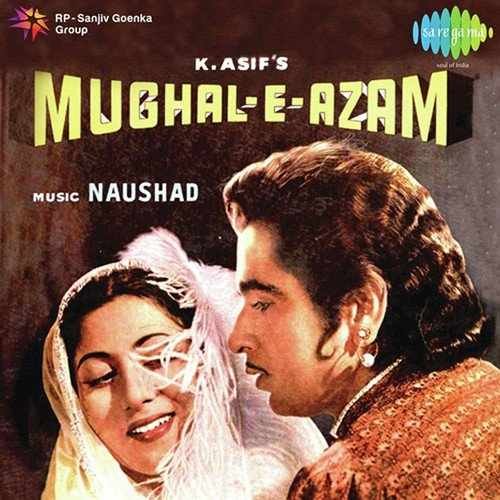 Mughal-e-Azam 1959 Hindi Movie All Songs Lyrics