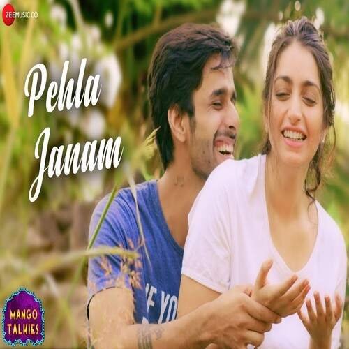 Pehla Janam Song Lyrics Mango Talkies