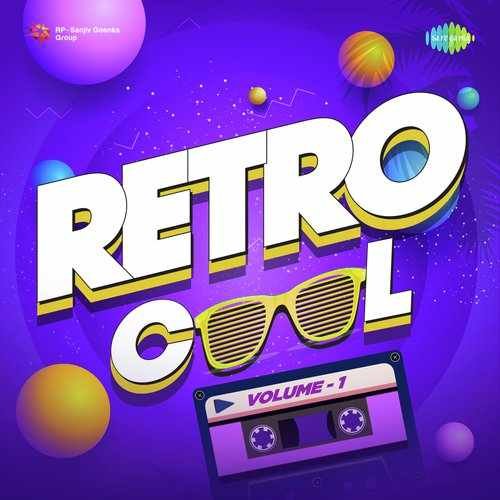 Retro Cool Vol. 1 Album All Songs Lyrics