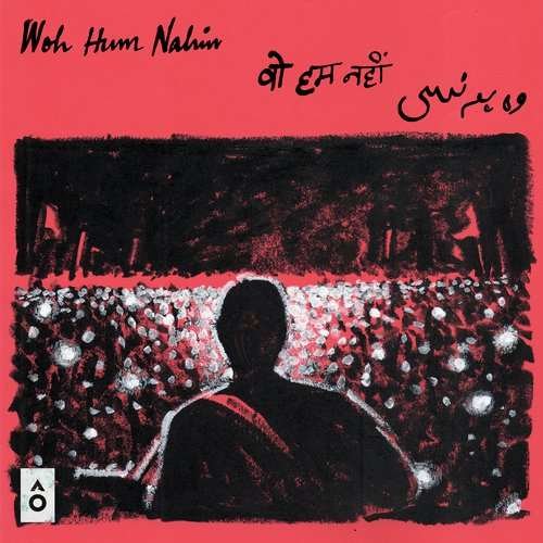 Woh Hum Nahin Song Lyrics Ankur Tewari