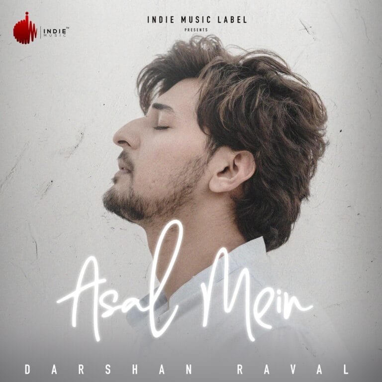 Asal Mein Lyrics - Darshan Raval Goldboy