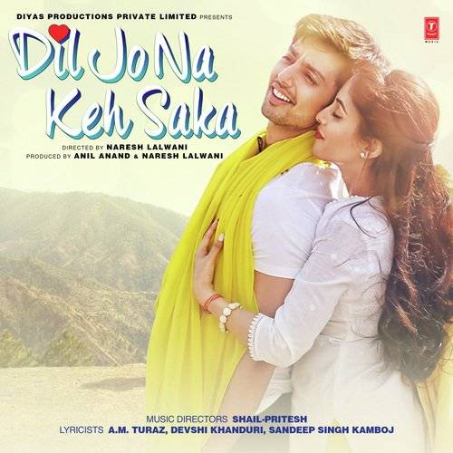 Dil Jo Na Keh Saka 2017 Bollywood Movie All Songs Lyrics