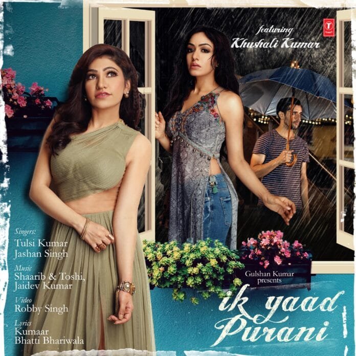 Ik Yaad Purani Lyrics - Tulsi Kumar Jashan Singh