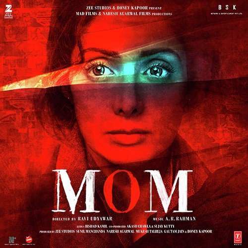 MOM 2017 Bollywood Movie All Songs Lyrics