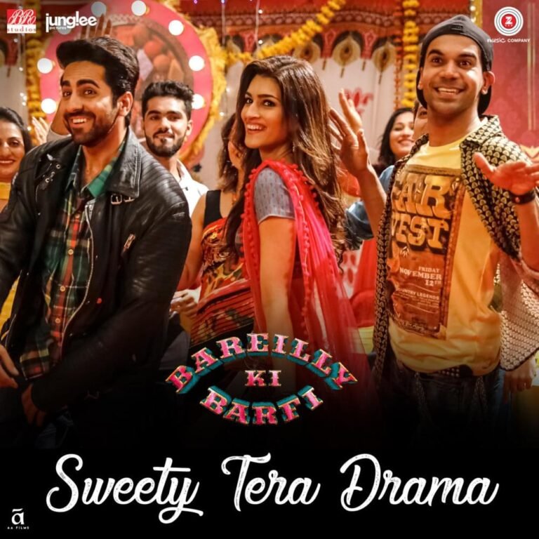 Sweety Tera Drama Lyrics - Bareilly Ki Barfi (2017)