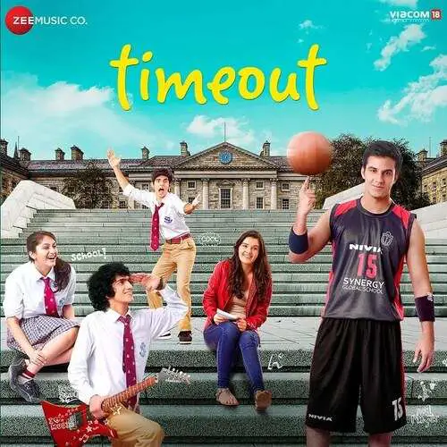 Time Out 2015 Bollywood MOvie All Songs Lyrics