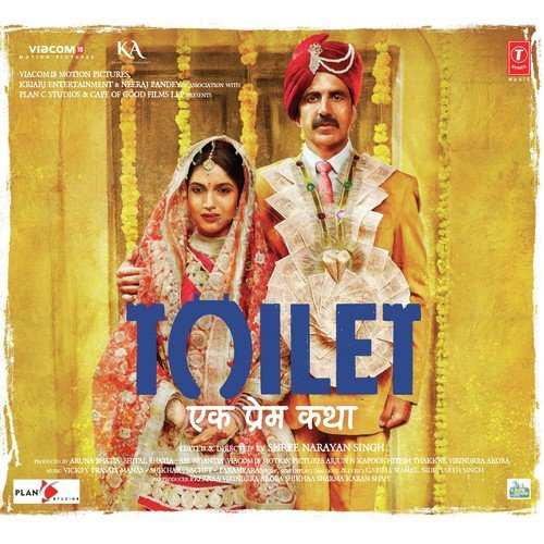 Toilet - Ek Prem Katha 2017 Bollywood Movie All Songs Lyrics