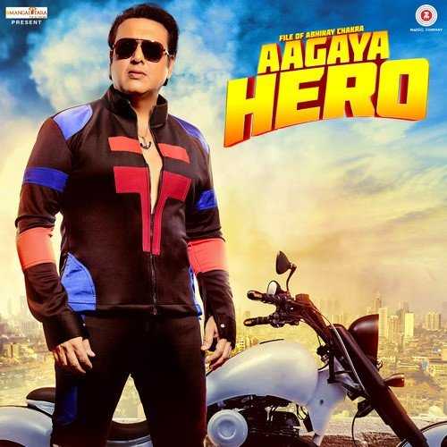 Aa Gaya Hero 2017 Bollywood Movie All Songs Lyrics