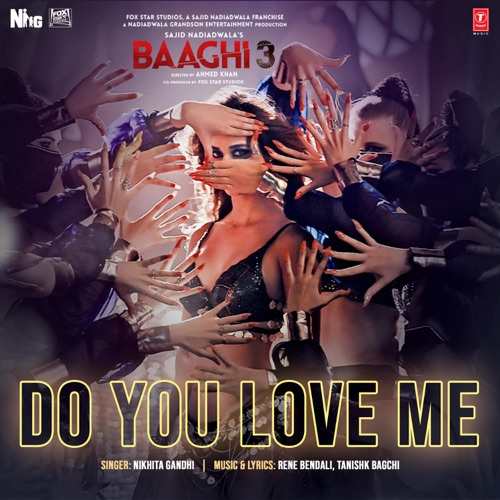 Do You Love Me Song Lyrics Nikhita Gandhi | Baaghi 3