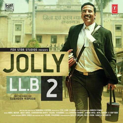Jolly LLB 2 2017 Bollywood Movie All Songs Lyrics