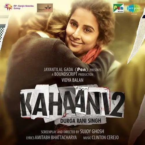 Kahaani 2 Bollywood Movie All Songs Lyrics