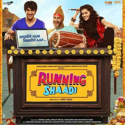 Running Shaadi 2017 Bollywood Movie All Songs Lyrics