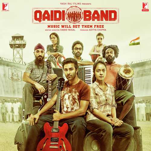 Qaidi Band 2017 Bollywood Movie All Songs Lyrics
