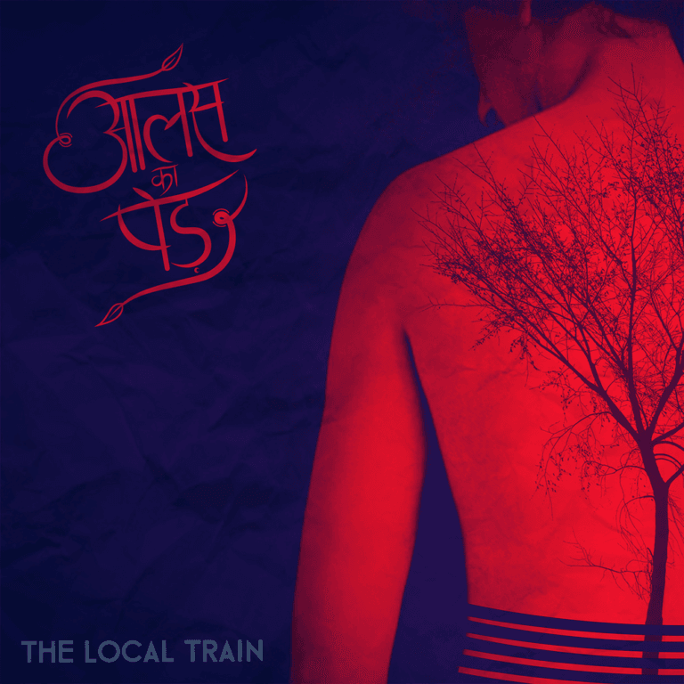Aalas Ka Pedh Album by The Local Train