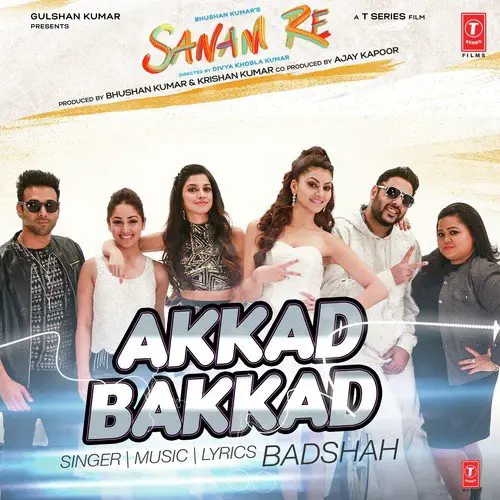 Akkad Bakkad Song Lyrics Badshah, Neha Kakkar