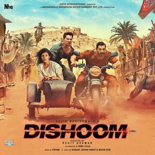 Dishoom 2016 Bollywood Movie All Songs Lyrics