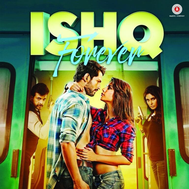 Ishq Forever (2016) Bollywood Movie All Songs Lyrics