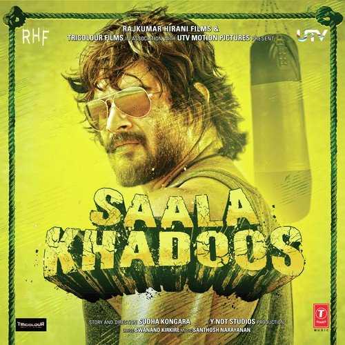 Saala Khadoos 2016 Bollywood Movie All Songs Lyrics