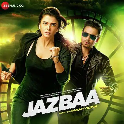 Jazbaa 2015 Bollywood Movie All Songs Lyrics